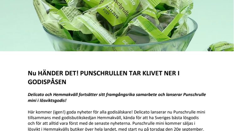 NU HÄNDER DET! PUNSCHRULLEN TAR KLIVET NER I GODISPÅSEN!