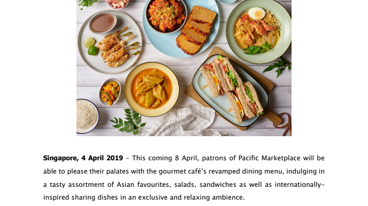 A Hearty Celebration of International Flavours With Pacific Marketplace’s Revitalised Menu