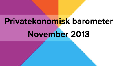 Privatekonomisk barometer november 2013