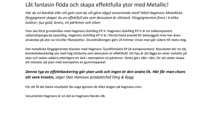 Metalliskt färgpigment – för effektlackering av golv och bordsskivor