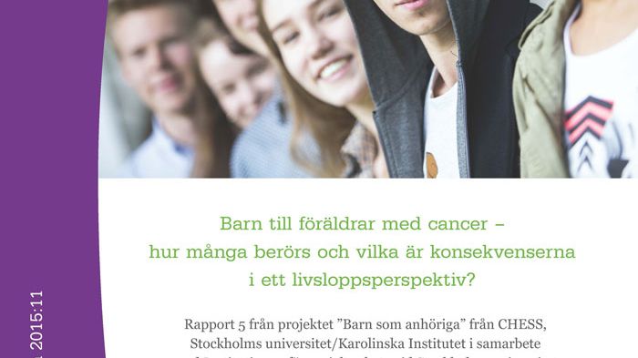 Barn till föräldrar med cancer – hur många berörs och vilka är konsekvenserna i ett livsloppsperspektiv?
