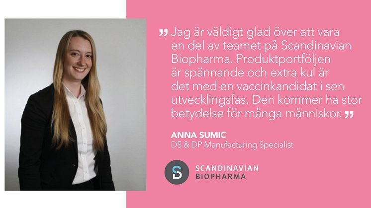  Anna Sumic, Drug Substance och Drug Product Manufacturing Specialist på Scandinavian Biopharma 