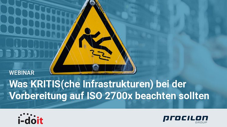 Webinar: Was KRITIS bei der Vorbereitung auf ISO2700x beachten sollten - Die wichtigsten Erkenntnisse aus bisherigen Projekten 