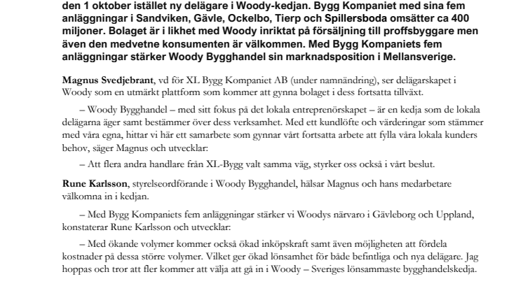 XL Bygg Kompaniet AB i Sandviken  nästa nya delägare in i Woody Bygghandel 