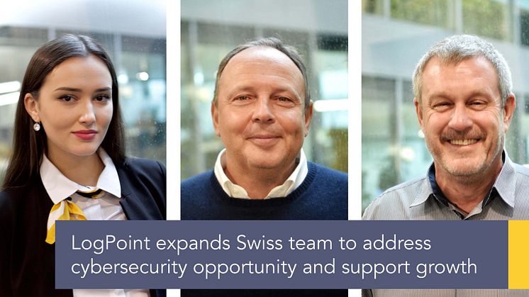 LogPoint expands Swiss team to address  cybersecurity opportunity and support growth