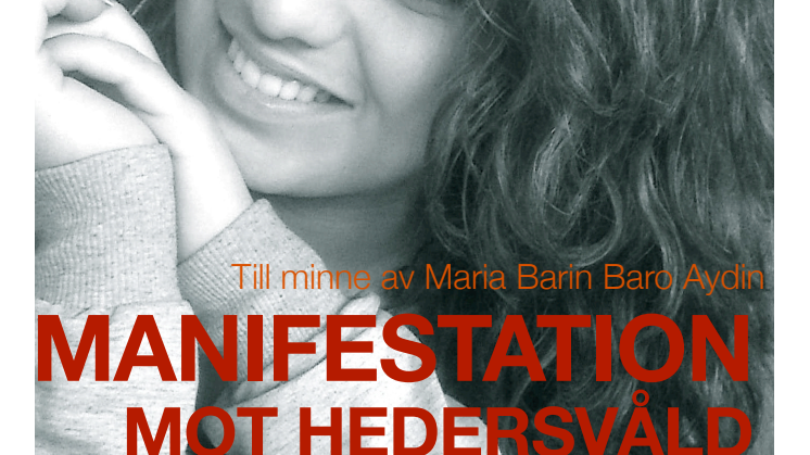 2 maj, Malmö: Manifestation mot hedersvåld till minne av Maria Barin Baro. 