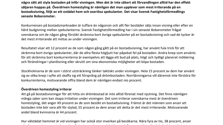 Överdriven homestyling irriterar mest på visningen
