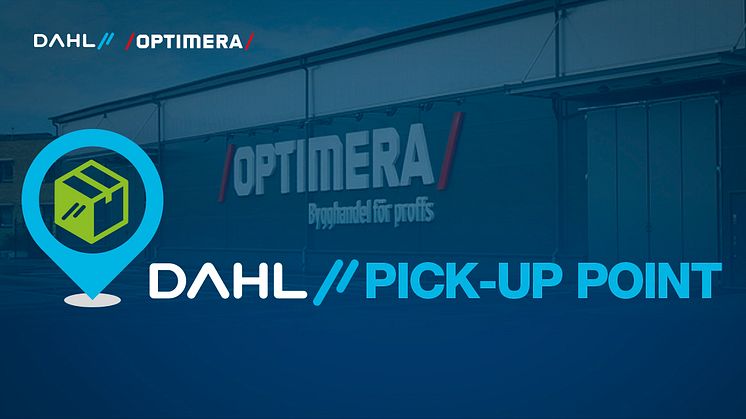 Dahl Sverige AB ökar tillgängligheten ytterligare och etablerar butiker för upphämtning, i samarbete med systerbolaget Optimera: så kallade Pick-up points