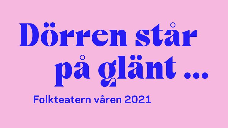 Folkteatern gläntar på dörren efter påsk