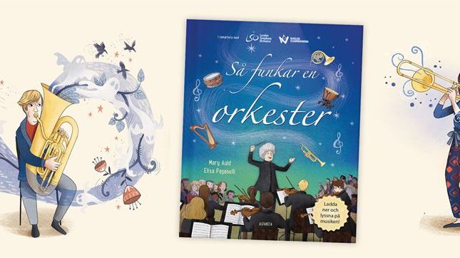 Så funkar en orkester. Författare: Mary Auld. Illustratör: Elisa Paganelli