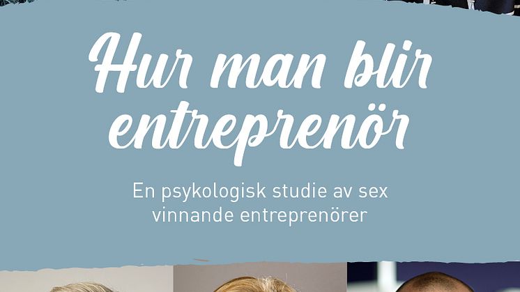 Ny bok: Hur man bli entreprenör - en psykologisk studie av sex vinnande entreprenörer