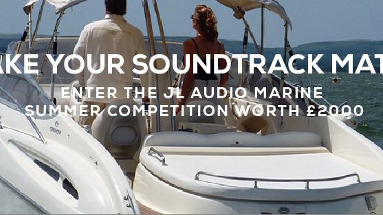 JL Audio Marine Europe launches ‘Make Your Soundtrack Matter’ campaign 