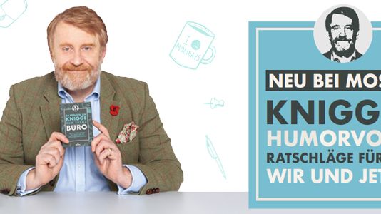50 Fragen an Moritz Freiherr Knigge - humorvolle Ratschläge für das Wir und jetzt