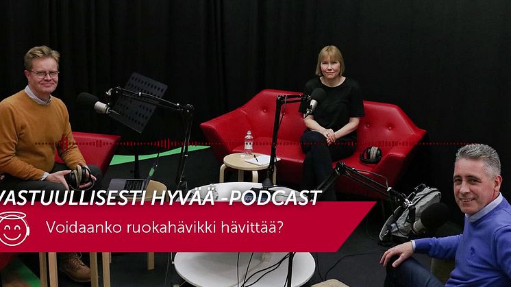 Vastuullisesti hyvää -podcast: Voidaanko ruokahävikki hävittää?