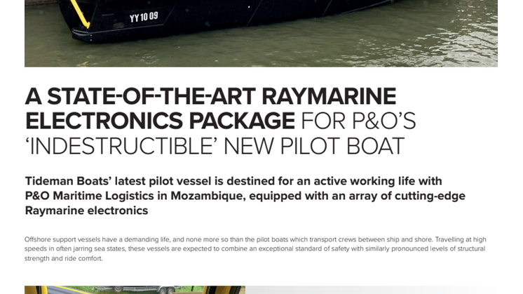 A STATE-OF-THE-ART RAYMARINE ELECTRONICS PACKAGE FOR P&O’S ‘INDESTRUCTIBLE’ NEW PILOT BOAT 