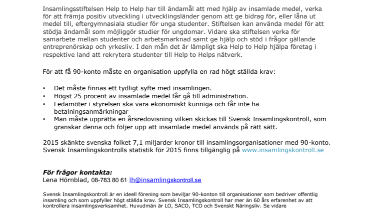 Insamlingsstiftelsen Help to Help har beviljats 90-konto