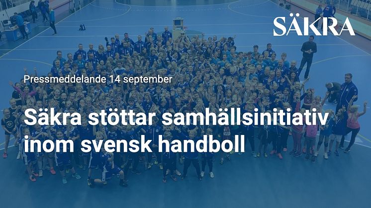 Säkra stöttar samhällsinitiativ inom svensk handboll