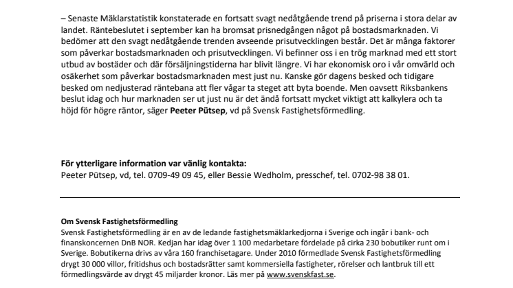 Kommentar till Riksbankens beslut:  Räntebeslut kan dämpa prisnedgången  