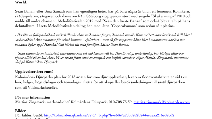 Sean Banan uppträder på Kolmården 24 augusti