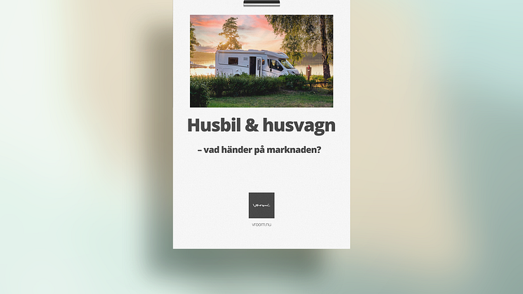 Husbil och husvagn – vad händer på marknaden?
