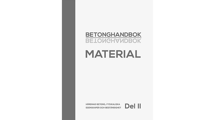 Betonghandbok Material i sin tredje utgåva - en tungviktare för byggsektorn