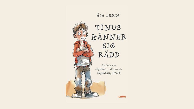 "Tinus känner sig rädd" av Åsa Ledin hjälper högkänsliga barn att förstå sin gåva