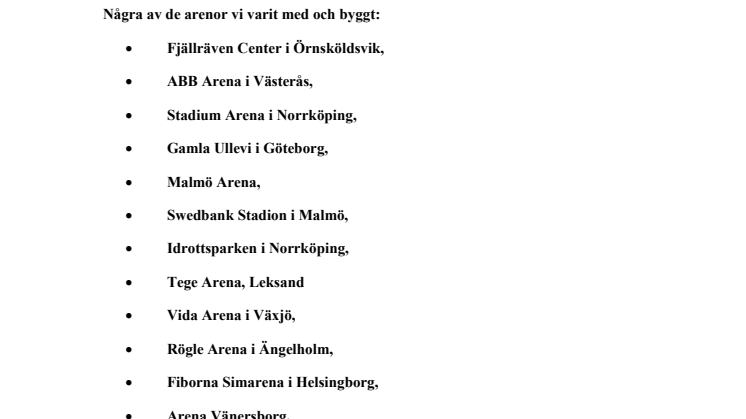 Fakta om arenor vi byggt