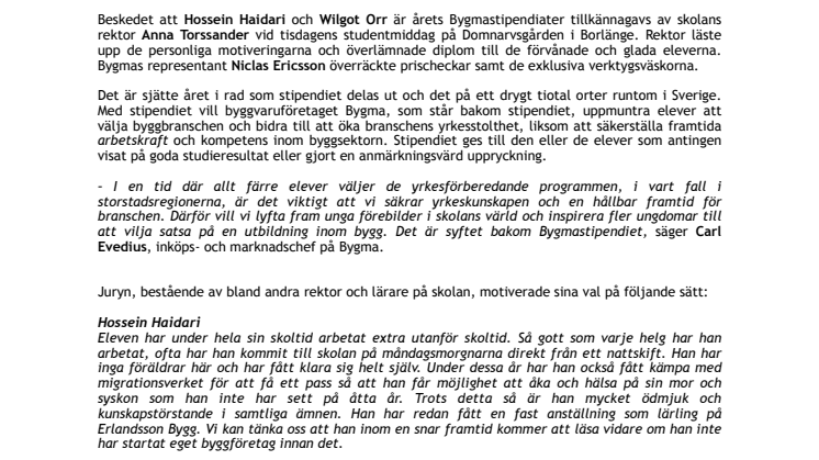 Två elever vid Hushagsgymnasiet belönade med Bygmastipendiet