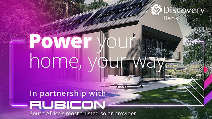 Partnership offers savings to Discovery Bank clients on high-quality solar and back-up power services for their homes, reflecting the Bank’s commitment to providing its clients with trusted, convenient, and flexible solutions