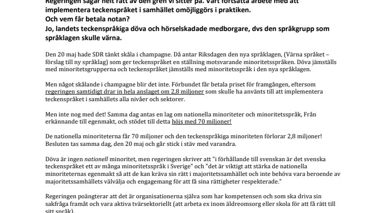 "Döva får själva betala för minoritetsspråkstatus”! Regeringen drar bort miljonanslag