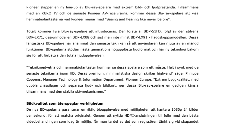 Pioneer levererar den ultimata HD-upplevelsen med en utökad line-up av Blu-ray-spelare