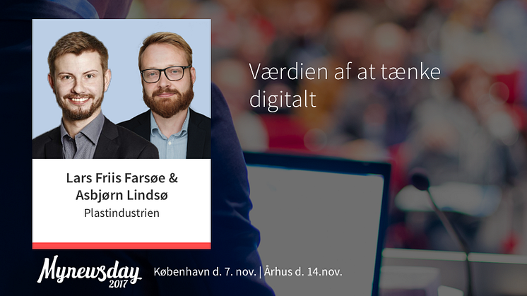 Taler #1 på Mynewsday: “Det er en vedtaget sandhed, at vores kommunikation foregår digitalt”