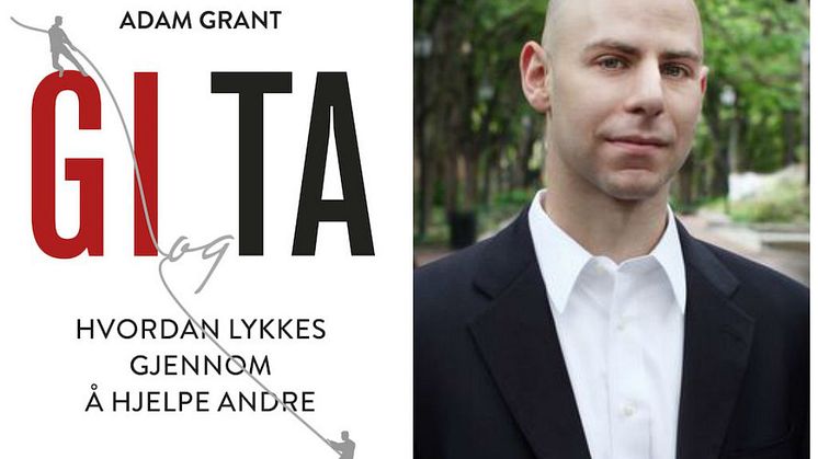 Adam Grant: - Å  være sjenerøs er nøkkelen til suksess