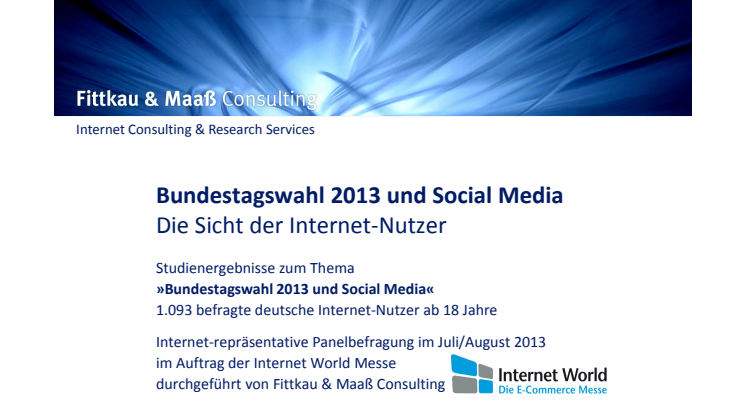Studie_F&M_IW_Wahljahr 2013 - Wie Internet & Social Media Wahlentscheidungen beeinflussen