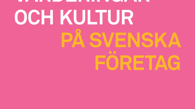 Ny kartläggning bland 300 svenska företag: Starkt samband mellan företagskultur och finansiella resultat 