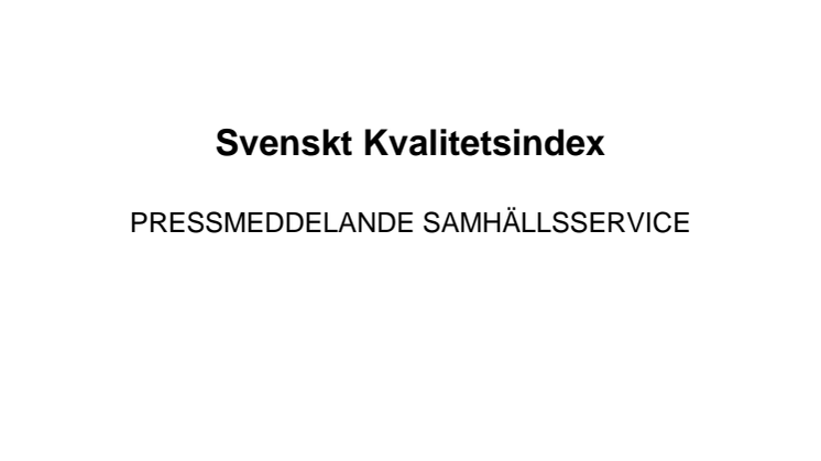 Svenskt Kvalitetsindex om Samhällsservice 2013