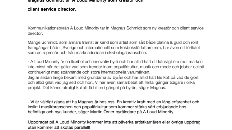 Magnus Schmidt till A Loud Minority som kreatör och client service director.