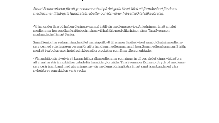 Fortsatt ökat tryck hos Smart Senior - förstärker medlemsservice