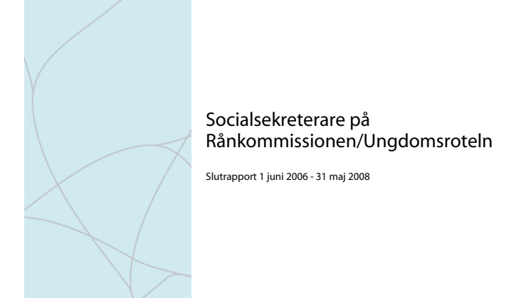 Slutrapport- socialsekreterare på Rånkommissionen/Ungdomsroteln