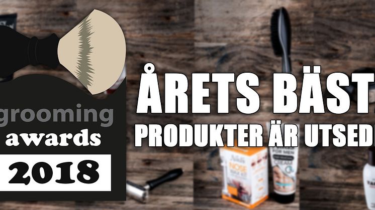 Grooming Awards 2018 - årets bästa produkter för män är utsedda!