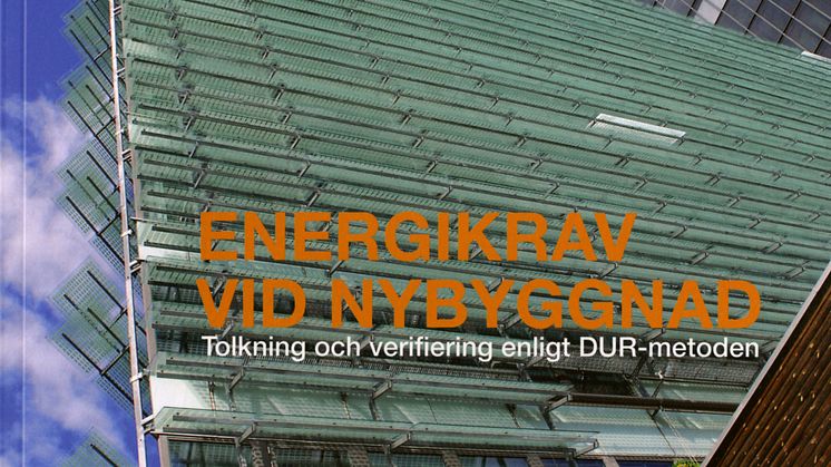 Säkerställ att avtalade energikrav för nya byggnader uppfylls!