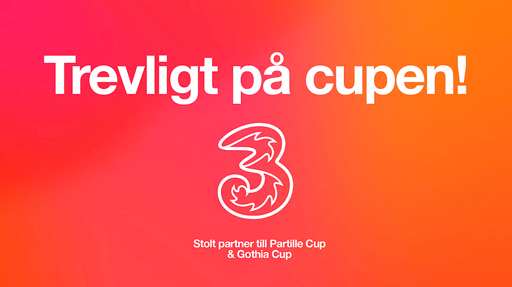 Tre blir officiell partner till Partille Cup och Gothia Cup – vill skapa en Trevligare upplevelse