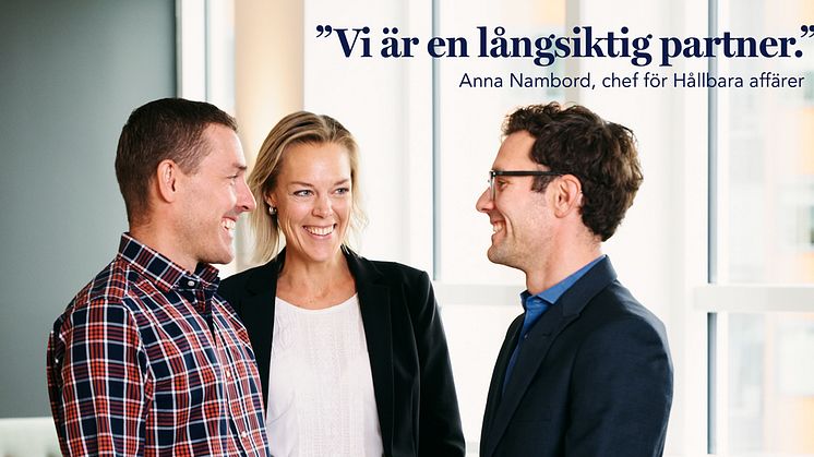 För oss är det viktigt att vara en långsiktig partner, som våra kunder kan utveckla sin verksamhet med.