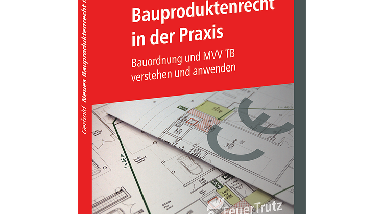Neues Bauproduktenrecht in der Praxis (FeuerTrutz) 3D/tif