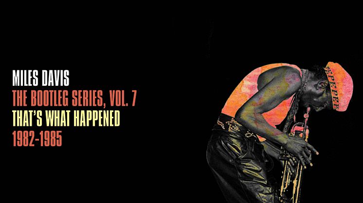 Columbia Records/Legacy Recordings släpper Miles Davis - That's What Happened 1982-1985: The Bootleg Series Vol. 7 fredagen den 16 september.