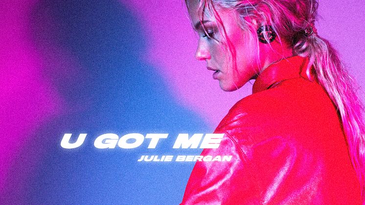 Julie Bergan - U Got Me artwork