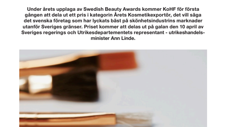 Sveriges viktigaste tävling för skönhetsbranschen, Swedish Beauty Awards, delar i år ut pris till Årets Kosmetikexportör i samarbete med Business Sweden