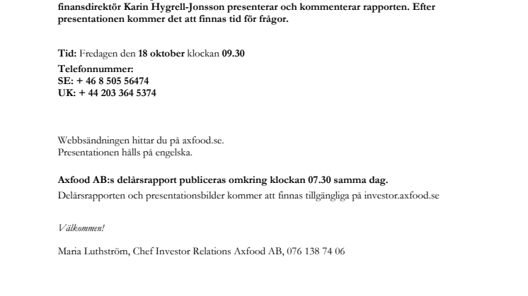 Webbsänd presentation och telefonkonferens i samband med Axfood ABs delårsrapport