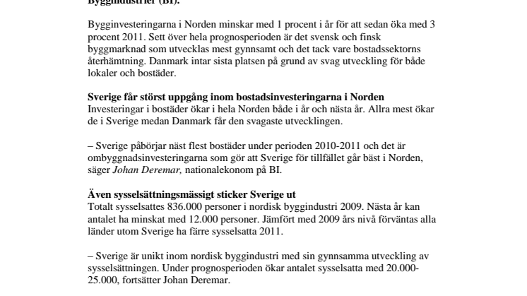 Ny konjunkturbedömning från Sveriges Byggindustrier (BI): Svensk byggmarknad så in i Norden bra