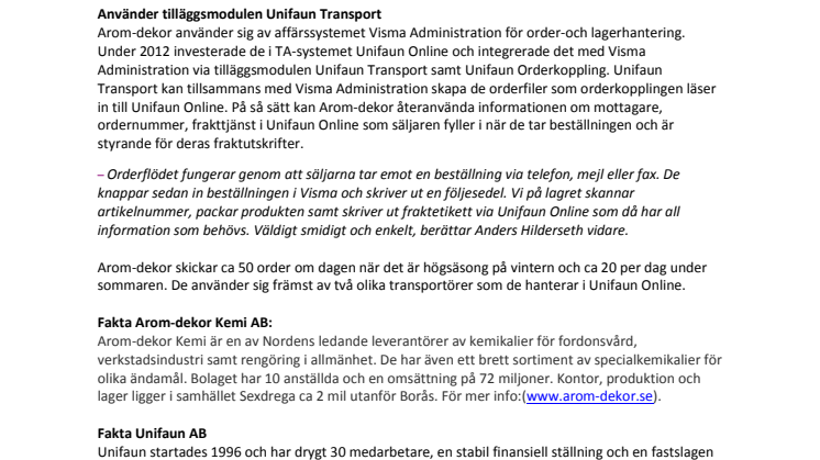 Arom-dekor Kemi AB har avancerad orderhantering via Visma Administration och Unifaun Online